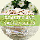 ROASTED AND SALTED SEEDS